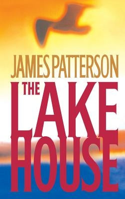 The Lake House by Patterson, James