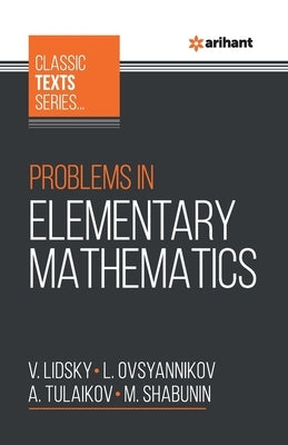 Problems In Elementary Mathematics by Lidsky, V.