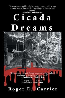 Cicada Dreams by Carrier, Roger E.