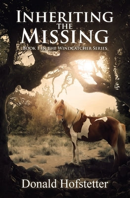 Inheriting the Missing by Hofstetter, Donald