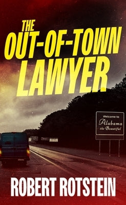 The Out-Of-Town Lawyer by Rotstein, Robert