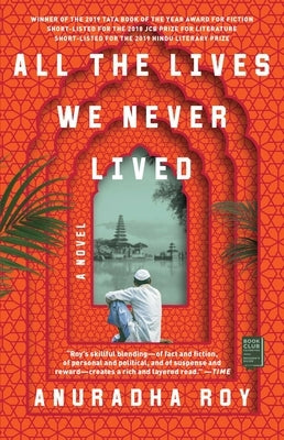 All the Lives We Never Lived by Roy, Anuradha