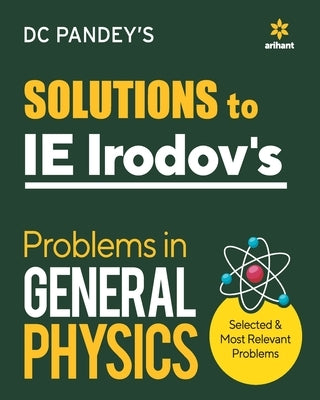 IE Irodov's Problems in General Physics by Pandey, DC