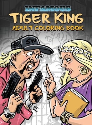 Infamous: Tiger King: Coloring & Activity Book by Paradise, Joe