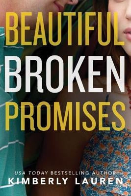 Beautiful Broken Promises by Lauren, Kimberly