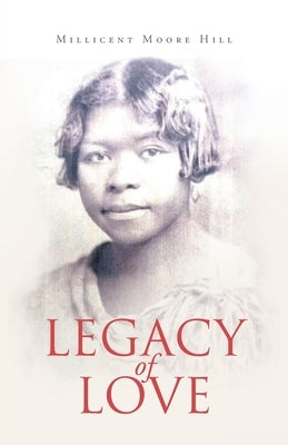 Legacy of Love by Moore Hill, Millicent