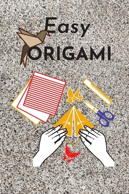 Easy origami: Fun and simple origami projects for kids by Mee