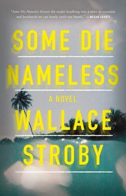 Some Die Nameless by Stroby, Wallace