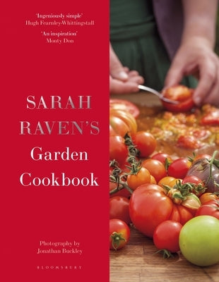 Sarah Raven's Garden Cookbook by Raven, Sarah