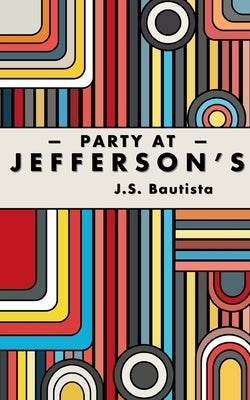 Party at Jefferson's by Bautista, J. S.