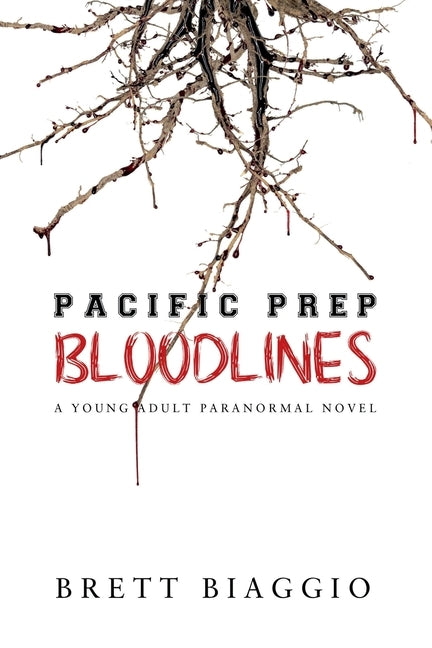 Pacific Prep: Bloodlines by Biaggio, Brett