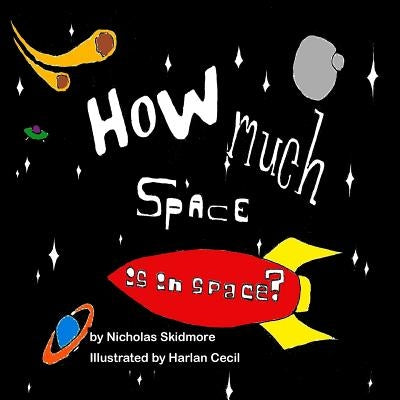 How Much Space is There in Space? by Cecil, Harlan