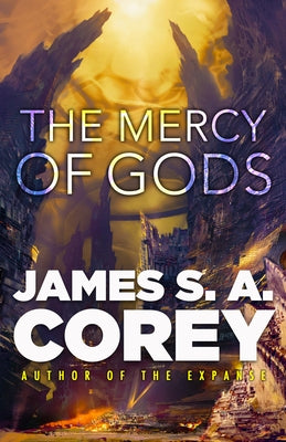 The Mercy of Gods by Corey, James S. A.