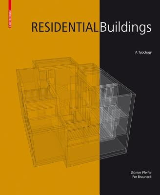 Residential Buildings: A Typology by Pfeifer, Gunter