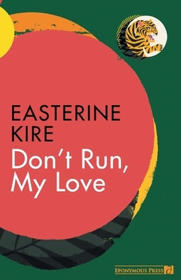 Don't Run, My Love by Kire, Easterine