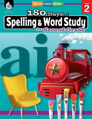 180 Days of Spelling and Word Study for Second Grade: Practice, Assess, Diagnose by Pesez Rhoades, Shireen