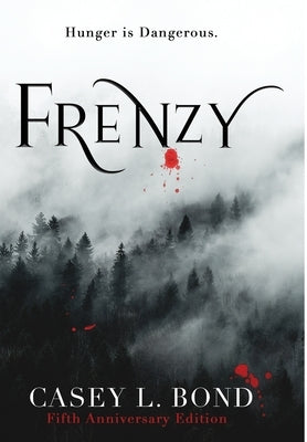 Frenzy (Fifth Anniversary Edition) by Bond, Casey L.