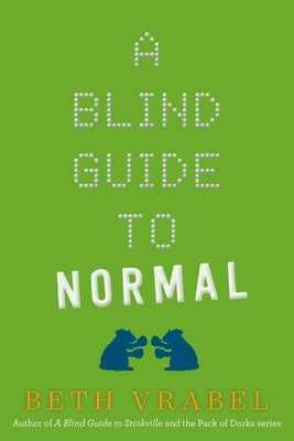 A Blind Guide to Normal by Vrabel, Beth