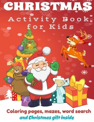 Christmas Activity Book: Fun Children's Christmas Gift or Present for Toddlers and Kids. Coloring pages, Mazes, Word search for Kids ages 2-5, by Learning, Fun