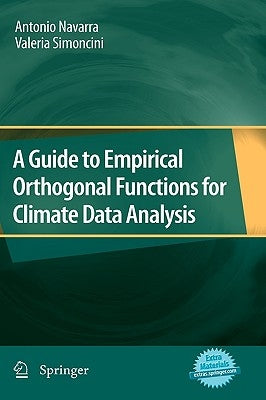 A Guide to Empirical Orthogonal Functions for Climate Data Analysis by Navarra, Antonio