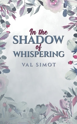 In the Shadow of Whispering by Simot, Val