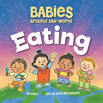 Babies Around the World Eating by Duopress Labs