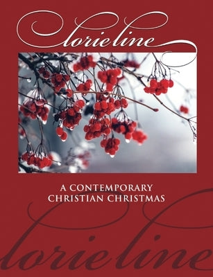 Lorie Line: A Contemporary Christian Christmas -- Piano Solo Songbook by Line, Lorie