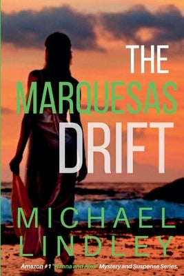 The Marquesas Drift by Lindley, Michael