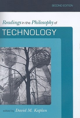 Readings in the Philosophy of Technology by Kaplan, David M.