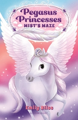 Pegasus Princesses 1: Mist's Maze by Bliss, Emily