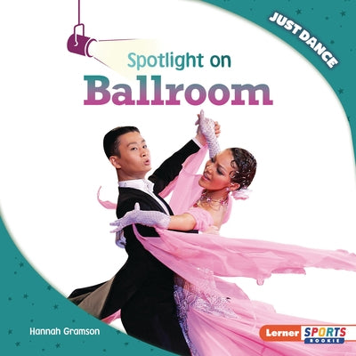 Spotlight on Ballroom by Gramson, Hannah