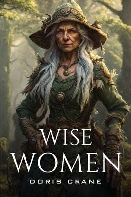 Wise Women by Crane, Doris