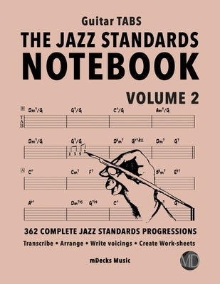 The Jazz Standards Notebook Vol. 2 - Guitar Tabs: 362 Complete Jazz Standards Progressions by Cerra, Mario