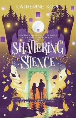 Shattering Silence by Kopf, Catherine