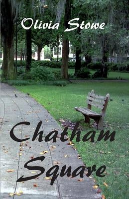 Chatham Square by Stowe, Olivia