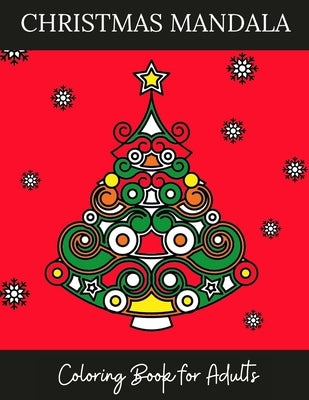 Christmas Mandala Coloring Books for Adults: Holiday Cheer Coloring Book, Perfect Gift for the Festive Season from Teens to Adults by Holidays, Chilled Panda