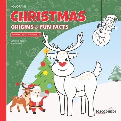 Christmas - Origins & Fun Facts by Senici, Alida