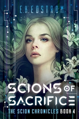 Scions of Sacrifice by Edstrom, Eric Kent