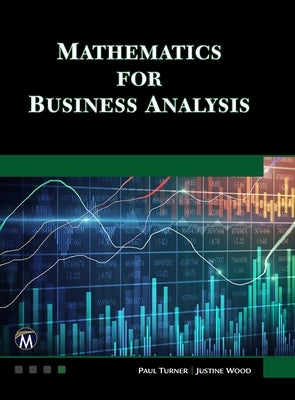 Mathematics for Business Analysis by Turner, Paul