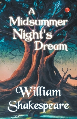 A Midsummer Night's Dream by Shakespeare, William