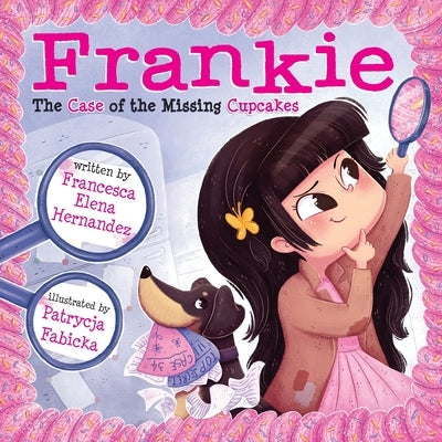 Frankie, The Case of the Missing Cupcakes by Hernandez, Francesca Elena