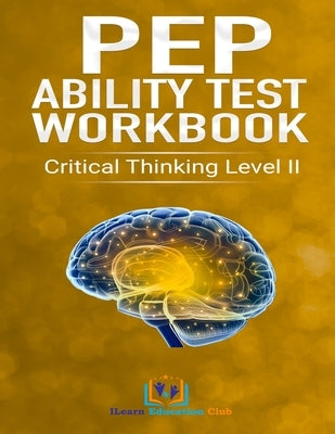 PEP Ability Test Workbook: Critical Thinking Level II by Club, Ilearn Education