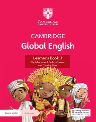 Cambridge Global English Learner's Book 3 with Digital Access (1 Year): For Cambridge Primary English as a Second Language [With Access Code] by Schottman, Elly