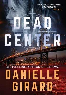 Dead Center: Rookie Club Book 1 by Girard, Danielle