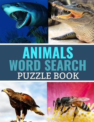 Animals Word Search Puzzle Book: 40 Large Print Challenging Puzzles - Gift for Summer & Vacations by Publishing, Discover Nature