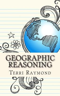 Geographic Reasoning: (Seventh Grade Social Science Lesson, Activities, Discussion Questions and Quizzes) by Homeschool Brew