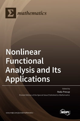 Nonlinear Functional Analysis and Its Applications by Precup, Radu