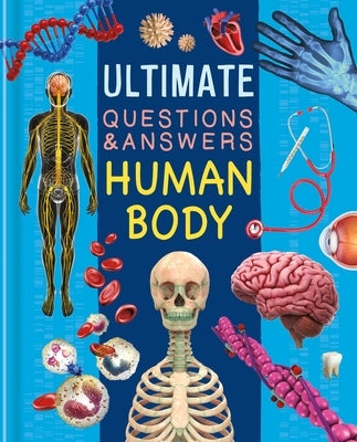 Ultimate Questions & Answers Human Body: Photographic Fact Book for Ages 5 & Up by Igloobooks