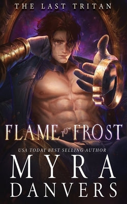 Flame to Frost by Danvers, Myra