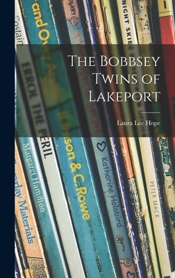 The Bobbsey Twins of Lakeport by Hope, Laura Lee